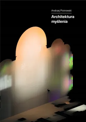 Zdjęcie produktu dla Architektura myślenia - Andrzej Piotrowski
