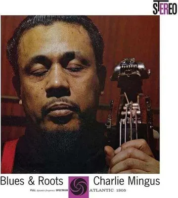 Produktbild von Charles Mingus (1922-1979): Blues & Roots (180g) (45 RPM) - - (LP / B)