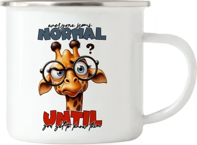 Produktbild von Everyone seems normal until you get to know them Giraffe Emaille Tasse - Witziger Spruch