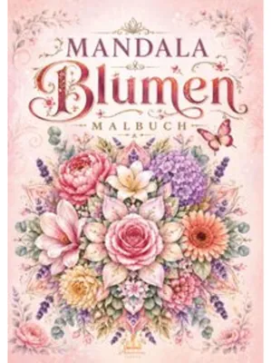 Produktbild von Mandala Blumen Malbuch für Erwachsene mit 100 floralen Ausmalmotiven