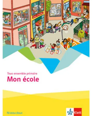 Obrázok produktu pre Tous ensemble primaire. Mon école - Cahier d'activités Niveau deux