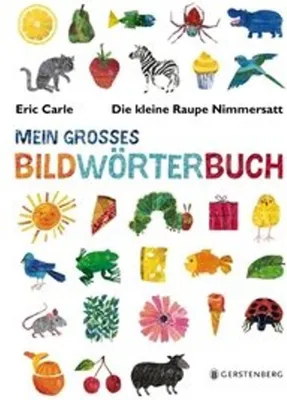 Produktbild von Die kleine Raupe Nimmersatt - Mein großes Bildwörterbuch