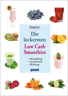 Produktbild von Die leckersten Low Carb Smoothies