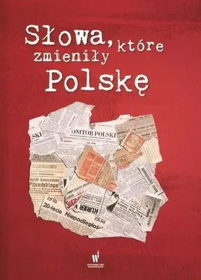 Obrázok produktu pre Słowa, które zmieniły Polskę