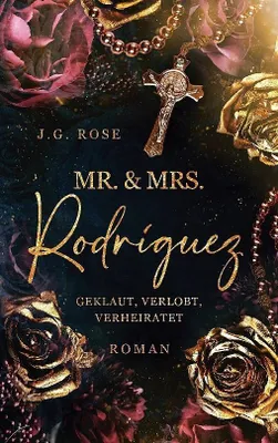 Produktbild von Mr. & Mrs. Rodríguez - Geklaut, verlobt, verheiratet
