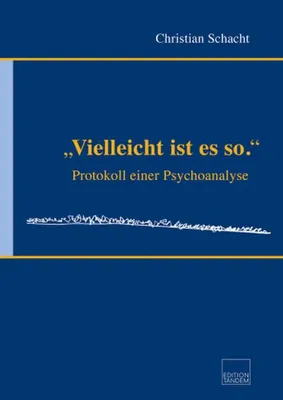 Immagine prodotto di "Vielleicht ist es so.": Protokoll einer Psychoanalyse