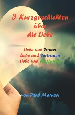 Produktbild von 3 Kurzgeschichten über die Liebe
