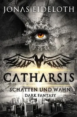 Produktbild von Schatten und Wahn – Ein Roman der Serie Catharsis über Remus Dracon in einer Großstadt im Verborgenen