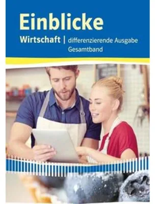 Produktbild von Einblicke Wirtschaft. Gesamtband 7.-10. Schuljahr. Niedersachsen - Differenzierende Ausgabe