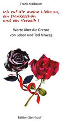 Produktbild von Ich ruf dir meine Liebe zu, ein Dankeschön und ein Verzeih!
