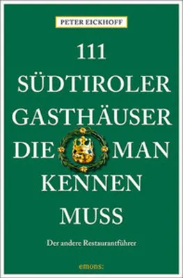 Produktbild von 111 Südtiroler Gasthäuser, die man kennen muss