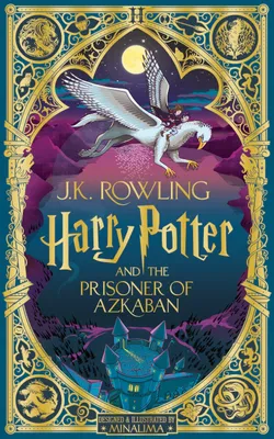 Produktbild von Harry Potter and the Prisoner of Azkaban: MinaLima Edition: Minalima illustrated Edition (Harry Potter, 3)