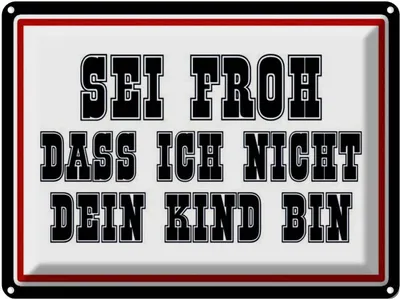 Produktbild von vianmo Blechschild 30x40 cm sei froh ich nicht dein Kind bin Spruch Zitat