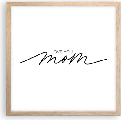 Produktbild von Gerahmtes Poster - Rahmen in heller Eiche - Ich liebe dich Mama - 40x40 cm - Wand Bild - Wanddeko - Wandbilder - Kunstposter - Wandposter - Bilderrahmen - Bilder - Kunstdruck - P2NAC40x40-4794