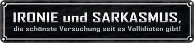 Produktbild von vianmo Blechschild 10x46 cm Ironie und Sarkasmus Spruch Zitat