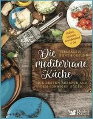 Produktbild von Die mediterrane Küche - vielfältig, bunt und gesund