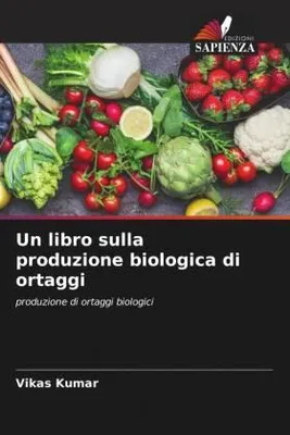 Produktbild von Un libro sulla produzione biologica di ortaggi