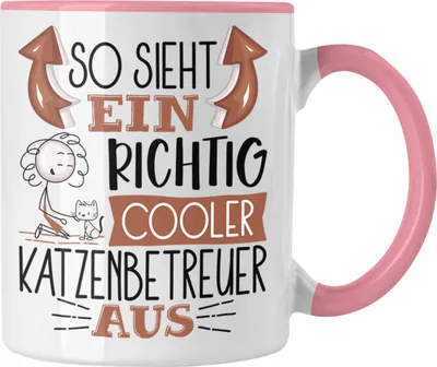 Produktbild von Trendation - Katzenbetreuer Tasse So Sieht Ein Richtig Cooler Katzenbetreuer Aus Geschenk Lustiger Spruch Geschenkidee (Rosa)