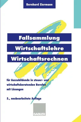 Produktbild von Fallsammlung Wirtschaftslehre/Wirtschaftsrechnen