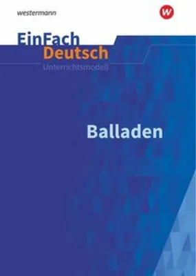 Obrázek produktu pro Balladen: Klasse 5 - 9. EinFach Deutsch Unterrichtsmodelle