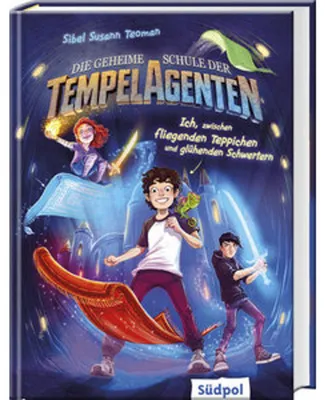 Obrázek produktu pro Die geheime Schule der Tempelagenten - Ich, zwischen fliegenden Teppichen und glühenden Schwertern