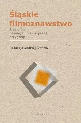 Immagine prodotto di Śląskie filmoznawstwo. Z dziejów pewnej... - red. Andrzej Gwóźdź