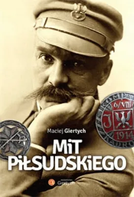 Zdjęcie produktu dla ISBN Mit Piłsudskiego, Polski, Broszurowa okładka, 184 stron(y)