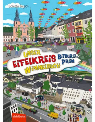 Obrázek produktu pro Unser Eifelkreis Bitburg-Prüm Wimmelbuch