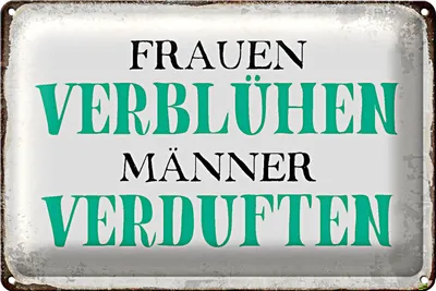 Produktbild von Blechschild Spruch 30x20cm Frauen verblühen Männer