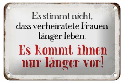 Produktbild von Blechschild Spruch 18x12cm verheiratete Frauen länger leben