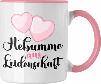 Produktbild von Trendation - Hebamme aus Leidenschaft Tasse Becher Geschenk Spruch Dankeschön Geburtshilfe (Rosa)