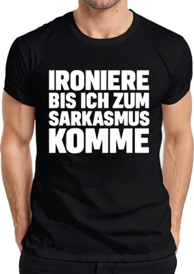 Produktbild von Ironiere bis ich zum Sarkasmus komme sarkastisch frech Geschenk Herren T-Shirt, Schwarz, XL