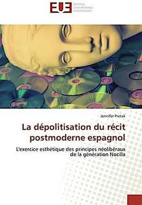 Produktbild von La dépolitisation du récit postmoderne espagnol