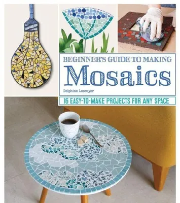 Produktbild von Beginner's Guide to Making Mosaics