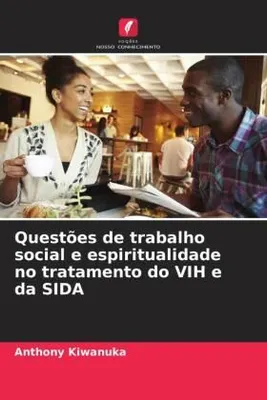 Produktbild von Questões de trabalho social e espiritualidade no tratamento do VIH e da SIDA