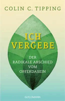 Obrázok produktu pre Ich vergebe – Radikale Vergebung: Beziehungsprobleme lösen, Opferrolle überwinden | Goldmann Verlag