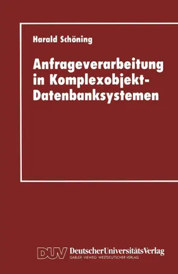 Produktbild von Anfrageverarbeitung in Komplexobjekt-Datenbanksystemen