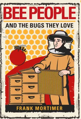 Produktbild von Bee People and the Bugs They Love