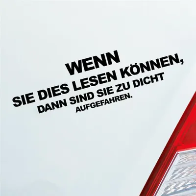 Produktbild von Auto Aufkleber Wenn Sie dies lesen können, dann sind sie zu dicht aufgefahren. 15x4 cm Schwarz Glanz Sticker Heckscheibenaufkleber