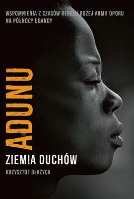 Image de Adunu. Ziemia Duchów - Krzysztof Błażyca, książka broszurowa