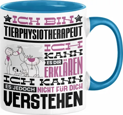 Produktbild von Tierphysiotherapeut Geschenk Kaffee-Tasse Geschenkidee für Tierphysiotherapeut Ich Bin Tierphysiotherapeut Ich Kann Es Dir Erklären Jedoch Nicht Für Dich Verstehen Spruch Lustig (Blau)