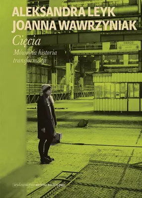 Image de ISBN Cięcia Mówiona historia transformacji, Polski, Twarda okładka, 504 stron(y)