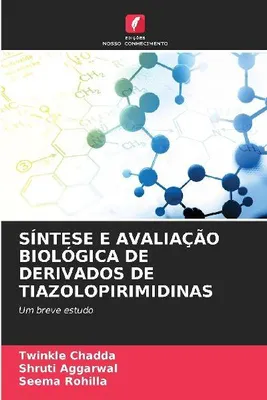 Produktbild von Síntese E Avaliação Biológica De Derivados De Tiazolopirimidinas