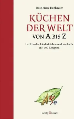 Immagine prodotto di Küchen der Welt von A bis Z: Lexikon der Länderküchen und Kochstile mit 300 Rezepten