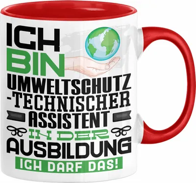 Produktbild von Umweltschutztechnischer Assistent Ausbildung Tasse Geschenk Ich Bin Umweltschutztechnischer Assistent In Der Ausbildung Ich Darf Das Geschenkidee Spruch (Rot)