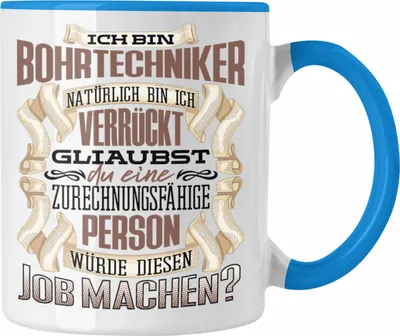 Produktbild von Trendation - Ich Bin Bohrtechniker Tasse Geschenk Geburtstag Lustiger Spruch Bohrtechnik Geschenkidee (Blau)