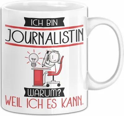 Produktbild von Journalistin Tasse Geschenk Ich Bin Journalistin Warum Weil Ich Es Kann Geschenkidee Geburtstag (Weiß)