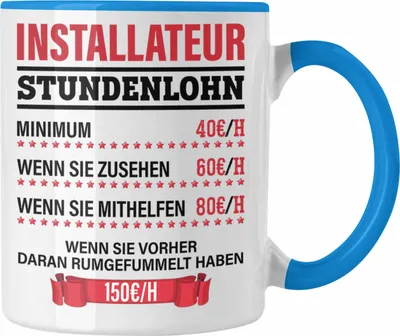 Produktbild von Trendation - Installateur Tasse Geschenk Stundenlohn Lustige Geschenkidee Witz Männer  (Blau)