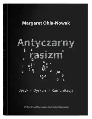 Produktbild von Antyczarny rasizm. Język - dyskurs - komunikacja (Buch auf Polnisch)