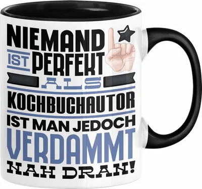 Produktbild von Kochbuchautor Geschenk Tasse Lustige Geschenkidee für Kochbuchautor Geburtstag Kaffee-Becher Niemand Ist Perfekt Aber Als Kochbuchautor Ist Man Nah Dran (Schwarz)